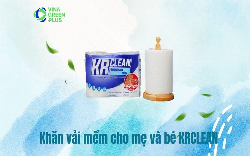 Khăn Vải Mềm Cho Mẹ Và Bé KRClean - Trợ Thủ Đắc Lực Cho Mọi Bà Mẹ